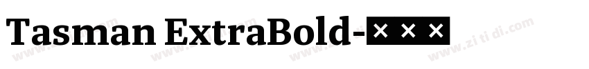 Tasman ExtraBold字体转换